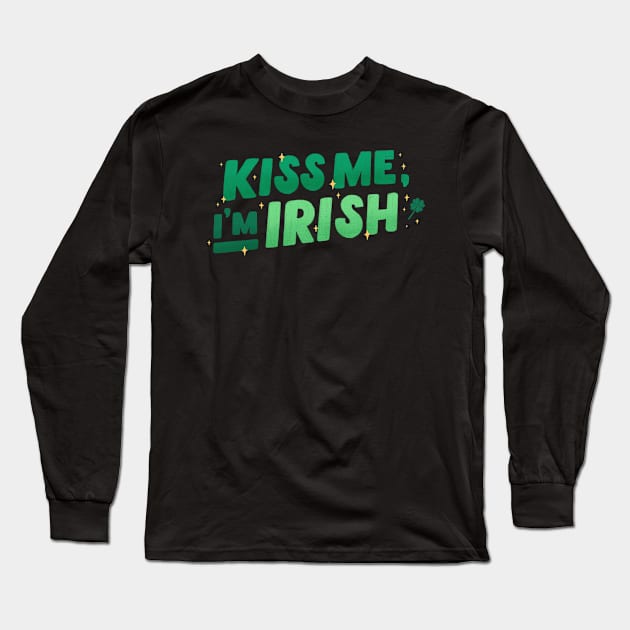 Kiss Me I'm Irish Long Sleeve T-Shirt by taoistviking